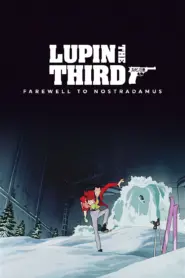Lupin the Third: Farewell to Nostradamus (Tagalog Dubbed)