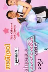 Wattpad presents… Almost A Cinderella Story