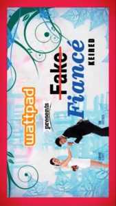 Wattpad presents… Fake Fiance