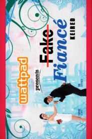 Wattpad presents… Fake Fiance