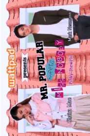 Wattpad presents… Mr. Popular Meets Miss Nobody
