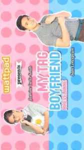 Wattpad presents… My Tag Boyfriend