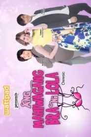 Wattpad presents… Ang Mahiwagang Bra Ni Lola