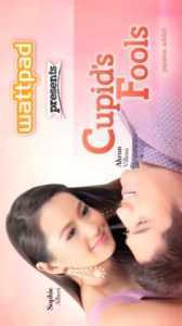 Wattpad presents… Cupid’s Fools