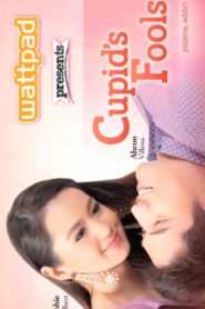 Wattpad presents… Cupid’s Fools