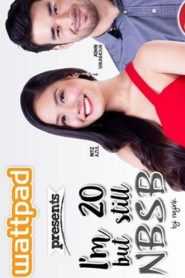 Wattpad presents… I’m 20 But Still NBSB