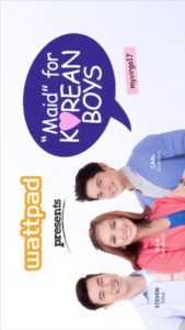 Wattpad presents… “Maid” For Korean Boys