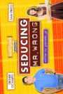 Wattpad presents… Seducing Mr. Wrong