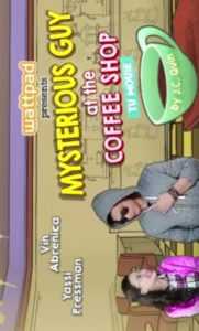 Wattpad presents… Mysterious Guy At The Coffee Shop