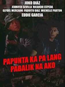 Papunta ka pa lang, Pabalik na ako